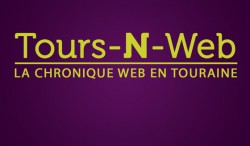 tours-n-web, la chronique web en touraine